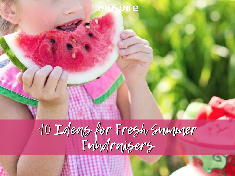 10 ideas for fresh summer fundraisers
