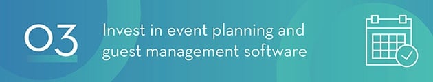 Invest in Event Planning and Guest Management Software