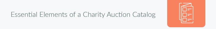 In the section below, we’ll provide the essential elements that should be included in your auction catalog template.